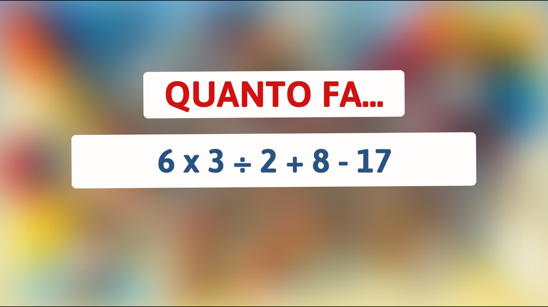 Quante persone riescono a risolvere questo enigma matematico? Provalo e scopri se sei tra i geni!"