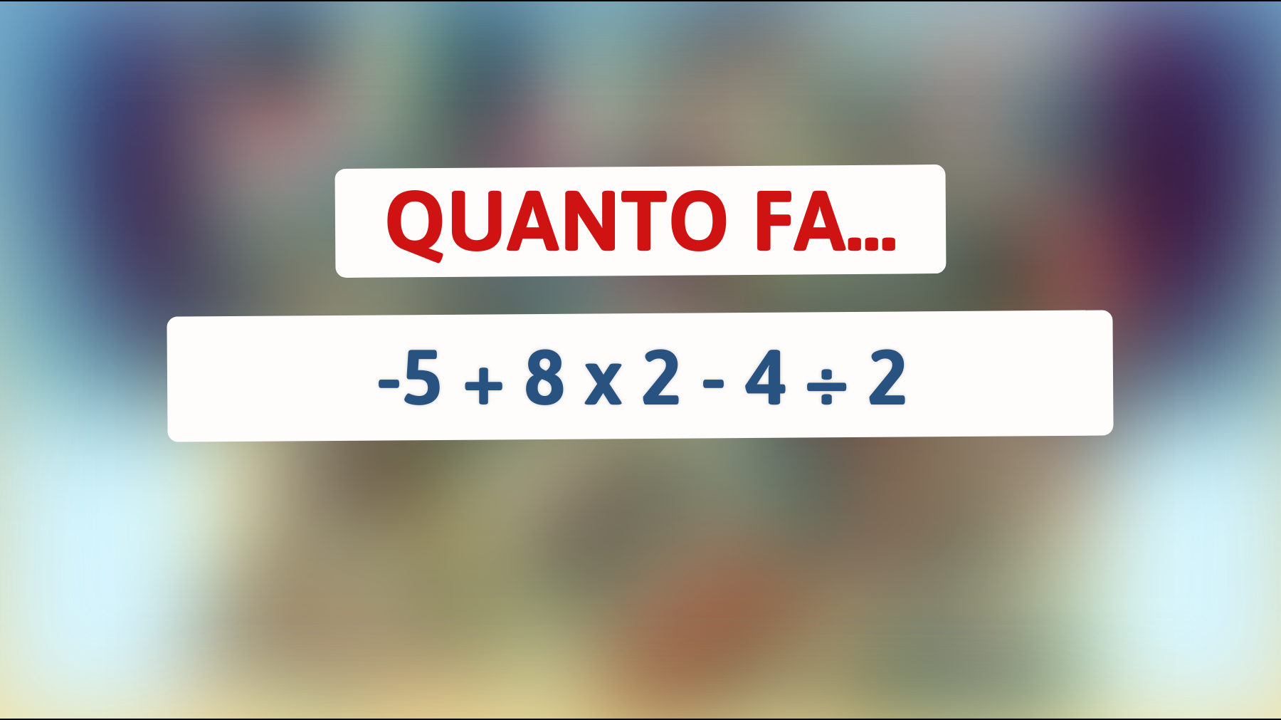 Solo un genio può risolvere questo indovinello matematico: possiamo contare su di te?"